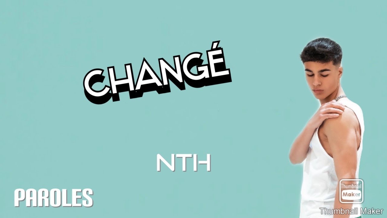 Changé - NTH (Paroles)