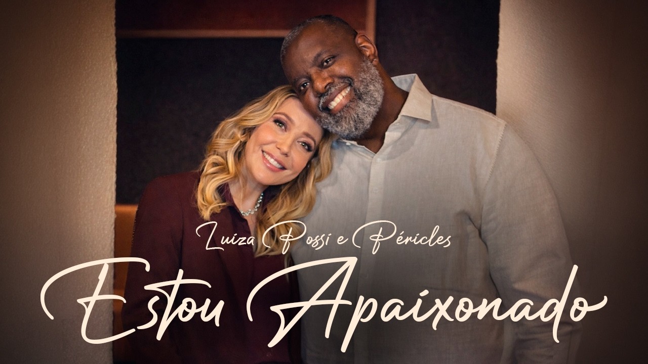 Luiza Possi, P&eacute;ricles  - Estou Apaixonado (Clipe Oficial)