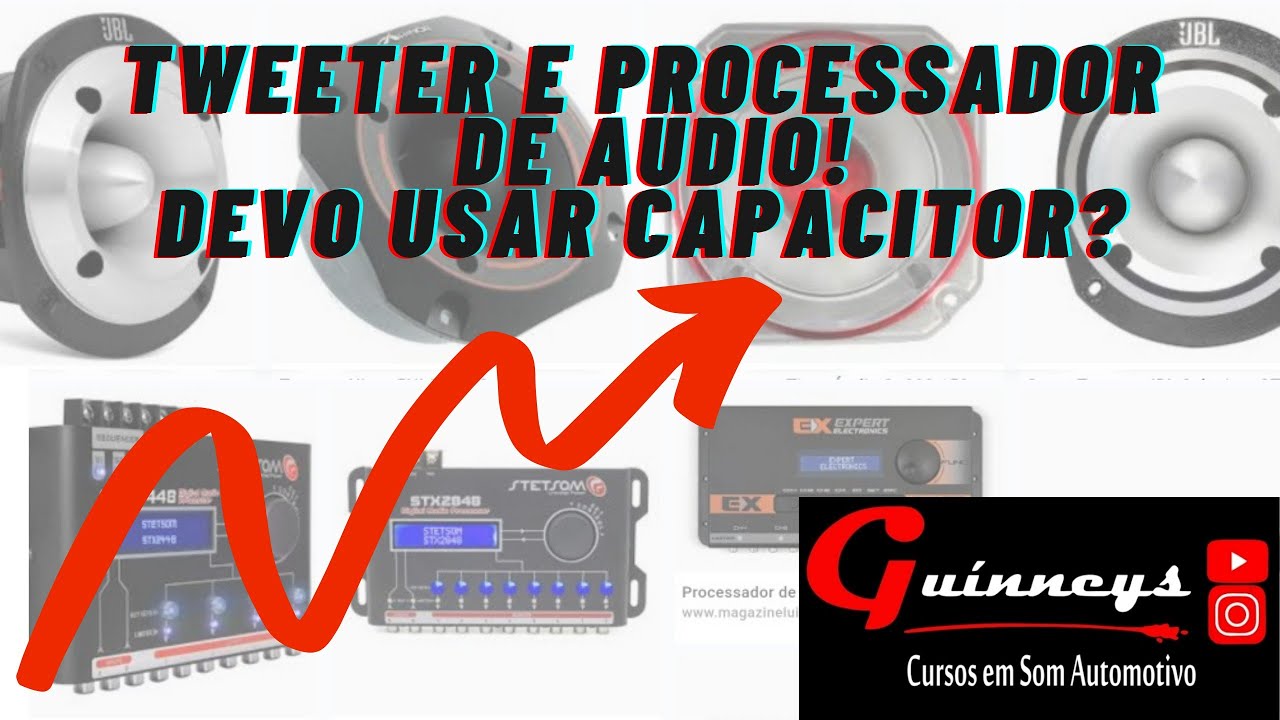 DEVO USAR CAPACITOR EM TWEETER UTILIZANDO PROCESSADOR DE ÁUDIO?