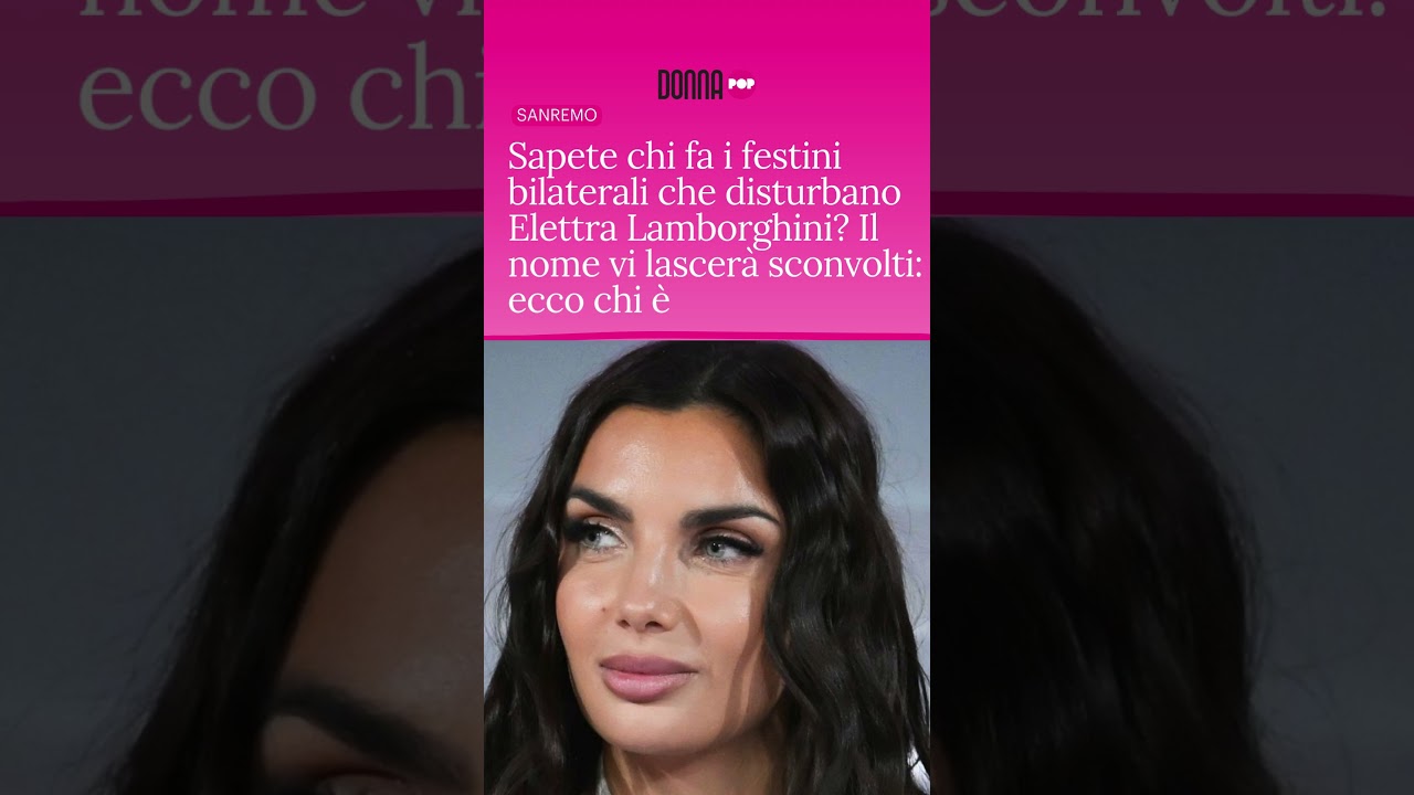 Sapete chi fa i festini bilaterali che disturbano Elettra Lamborghini? Il nome vi lascer&agrave; sconvolti