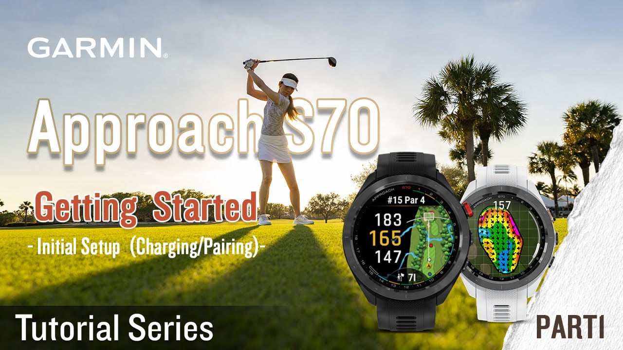 Tutorial - Garmin Approach S70: Getting Started PART 1 | Initial Setup (Charging/Pairing)