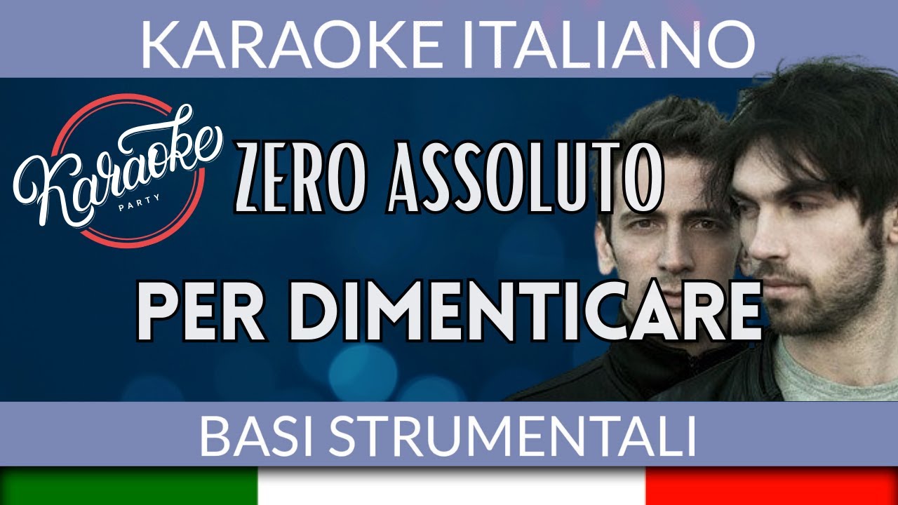 Zero Assoluto - Per dimenticare - Karaoke Strumentale 🎤