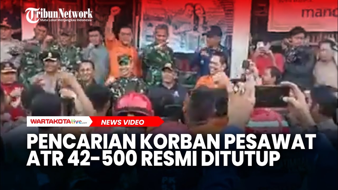Pencarian Korban Pesawat ATR 42-500 Resmi Ditutup, Tak Ada yang Selamat
