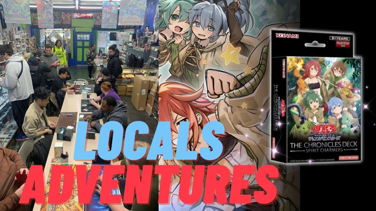 The Chronicles Spirit Charmers Structure Deck Event - Locals Adventures