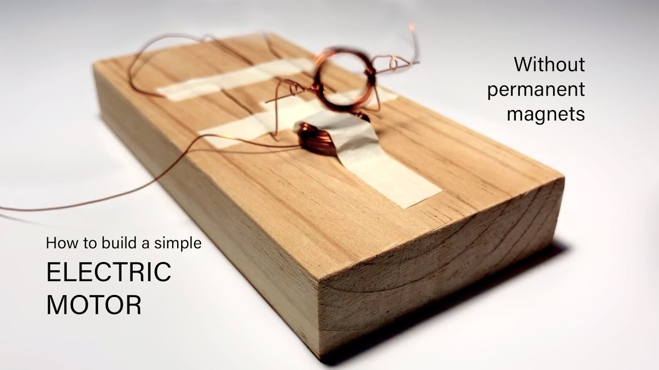 HOW TO BUILD A SIMPLE ELECTRIC MOTOR - WITHOUT PERMANENT MAGNETS