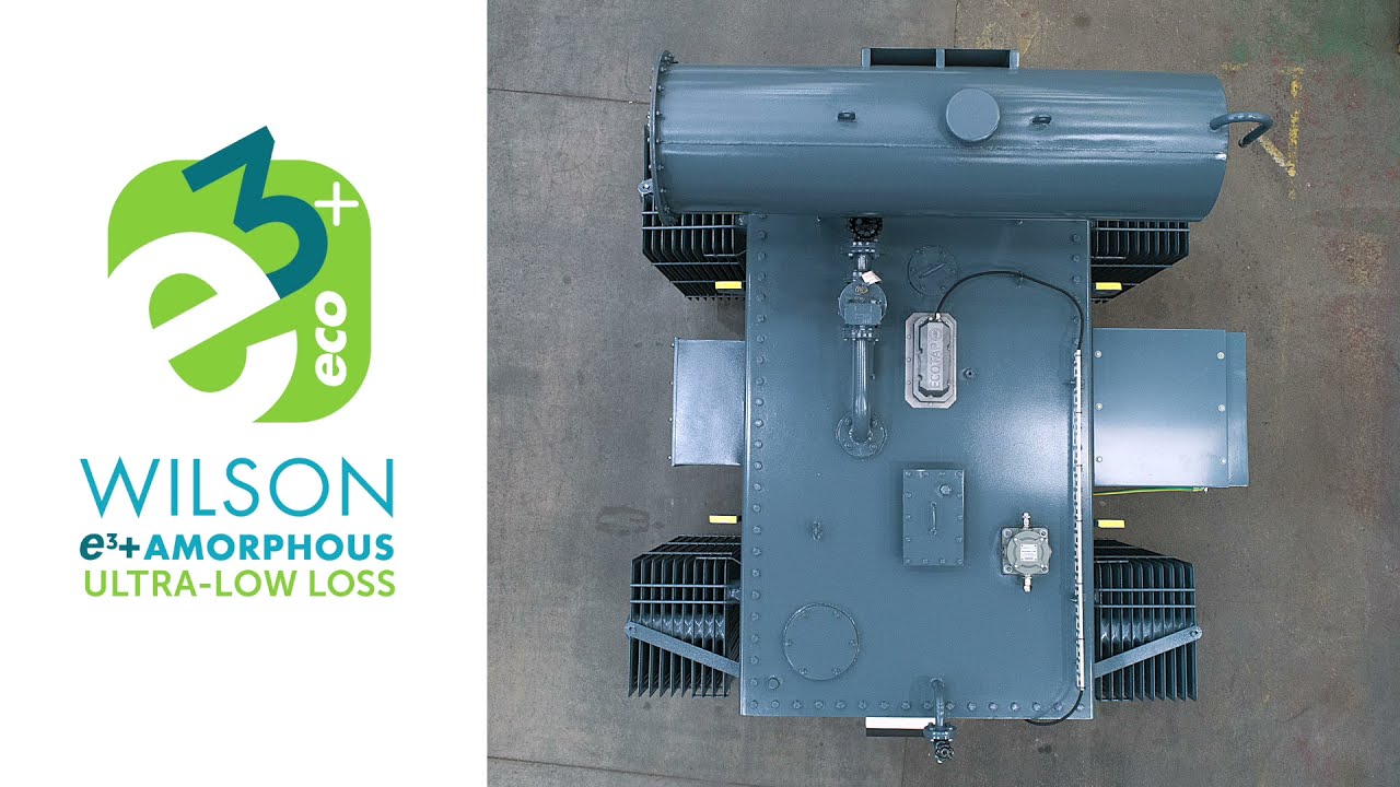 Wilson e3+ Ultra Low Loss Amorphous Transformer with On Load Tap Changer