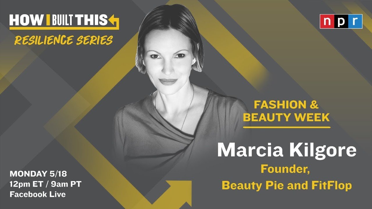 Marcia Kilgore on Beauty Pie and FitFlop with Guy Raz | How I Built This | NPR