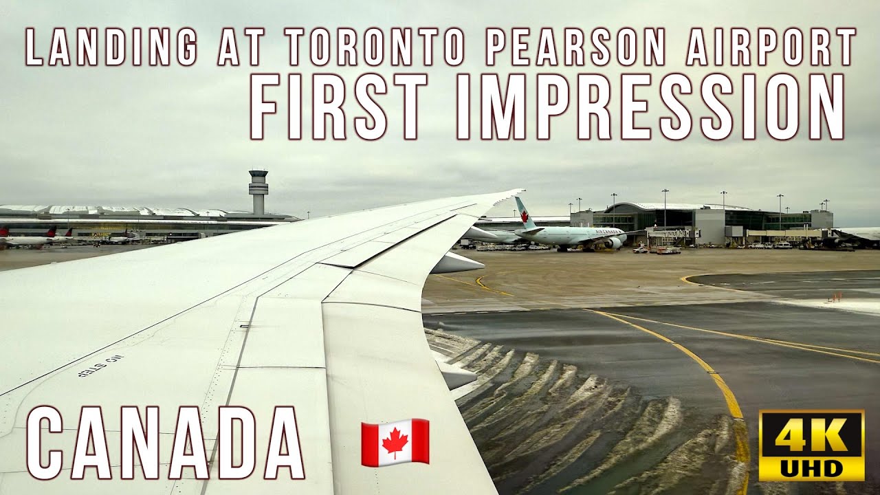 Landing at Toronto Pearson Airport, Canada 🇨🇦 | First Impression | 4K UHD |