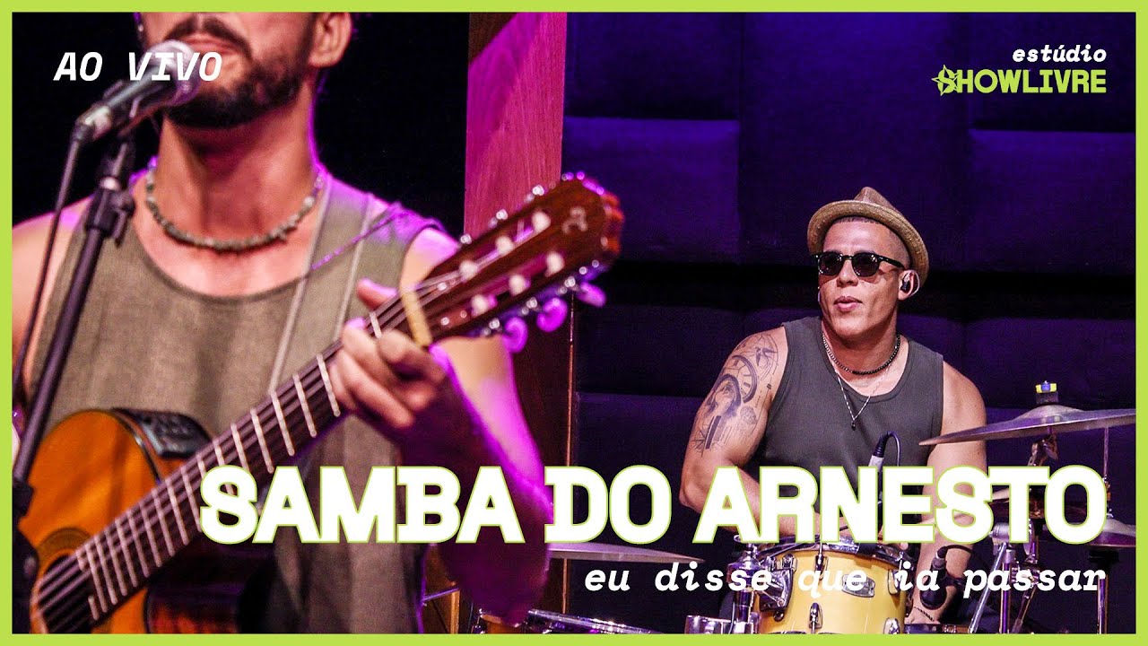 Samba do Arnesto - Eu Disse Que Ia Passar - Ao Vivo no Estúdio Showlivre 2025