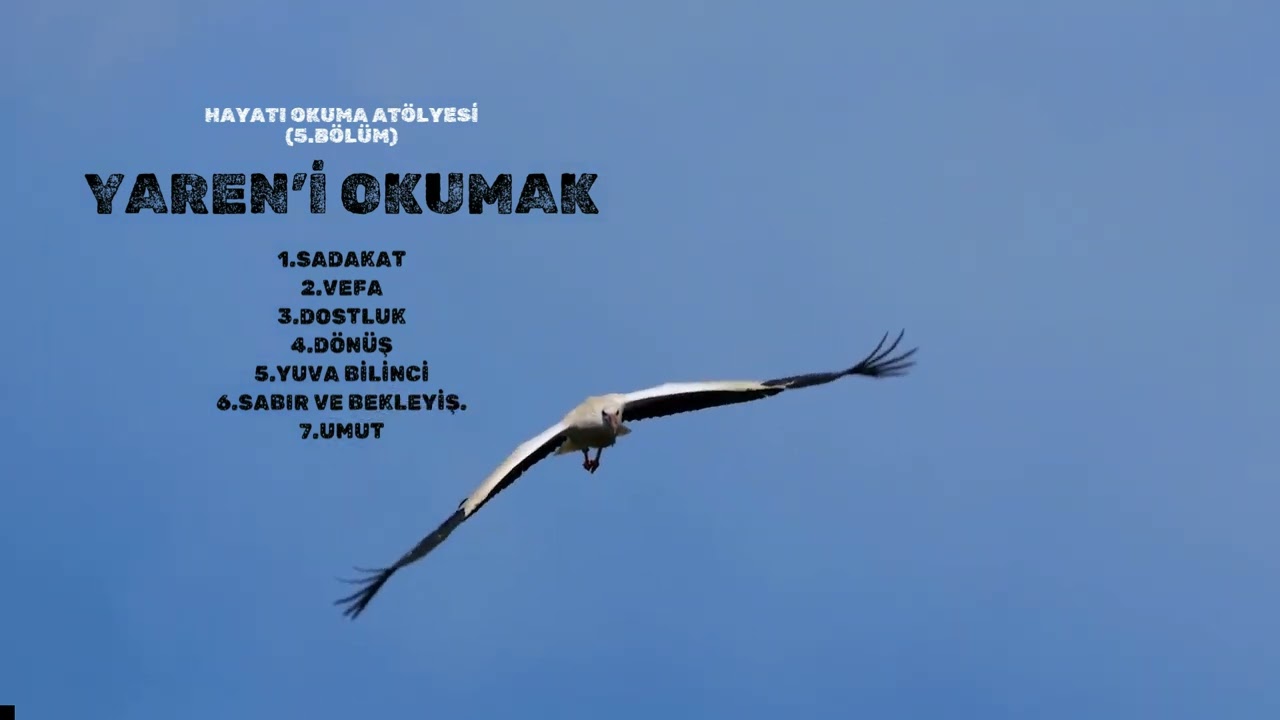 YAREN'İ OKUMAK (HAYATI OKUMA ATÖLYESİ 5.BÖLÜM)