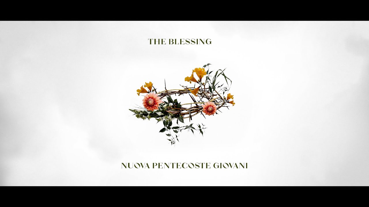 The Blessing - (La Benedizione) - Lyrics - Nuova Pentecoste Giovani - MC221
