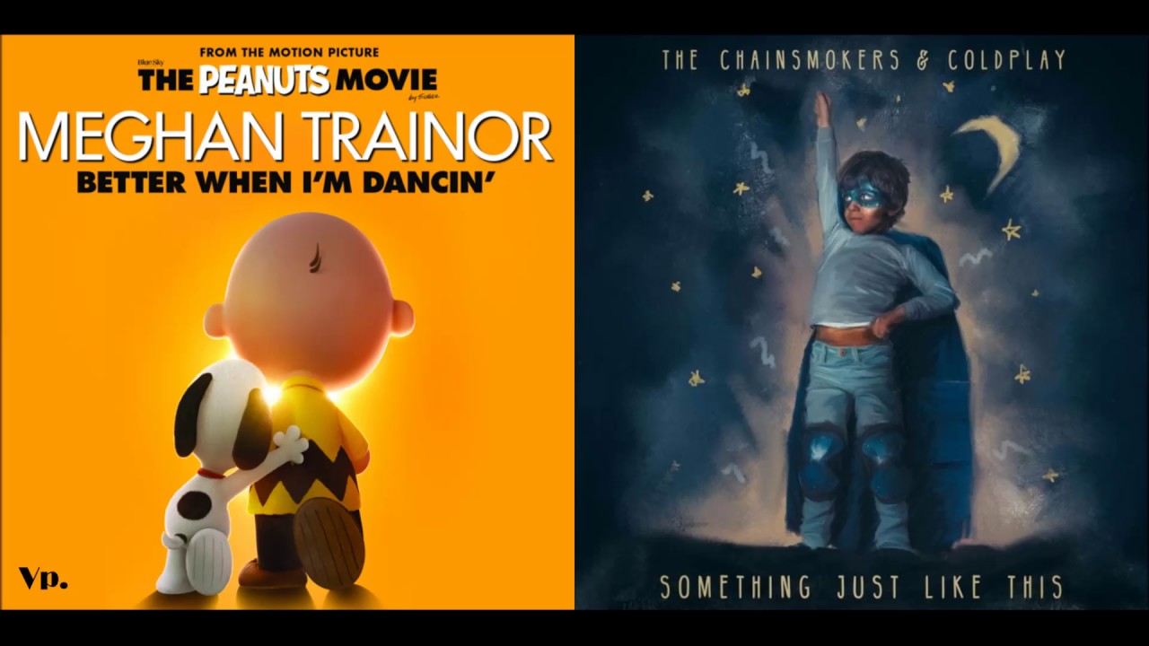 Better When I'm Dancin' + Something Just Like This (Mashup)