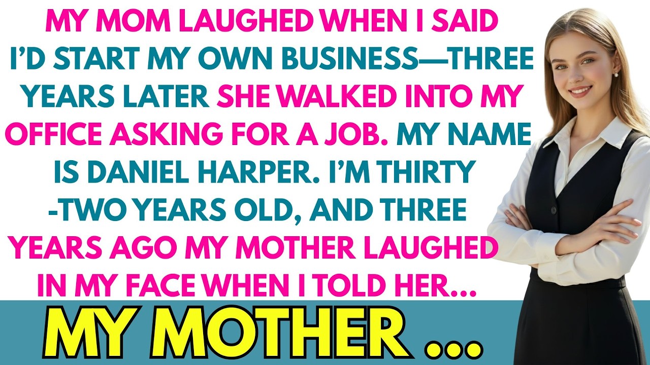 My Mom Laughed When I Said I’d Start My Own Business—Three Years Later She Walked Into My Office