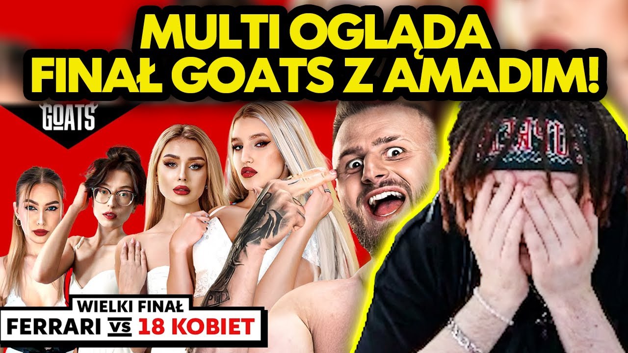 MULTI ogląda FINAŁ GOATS - BEZCZELNY FERRARI VS 18 KOBIET!