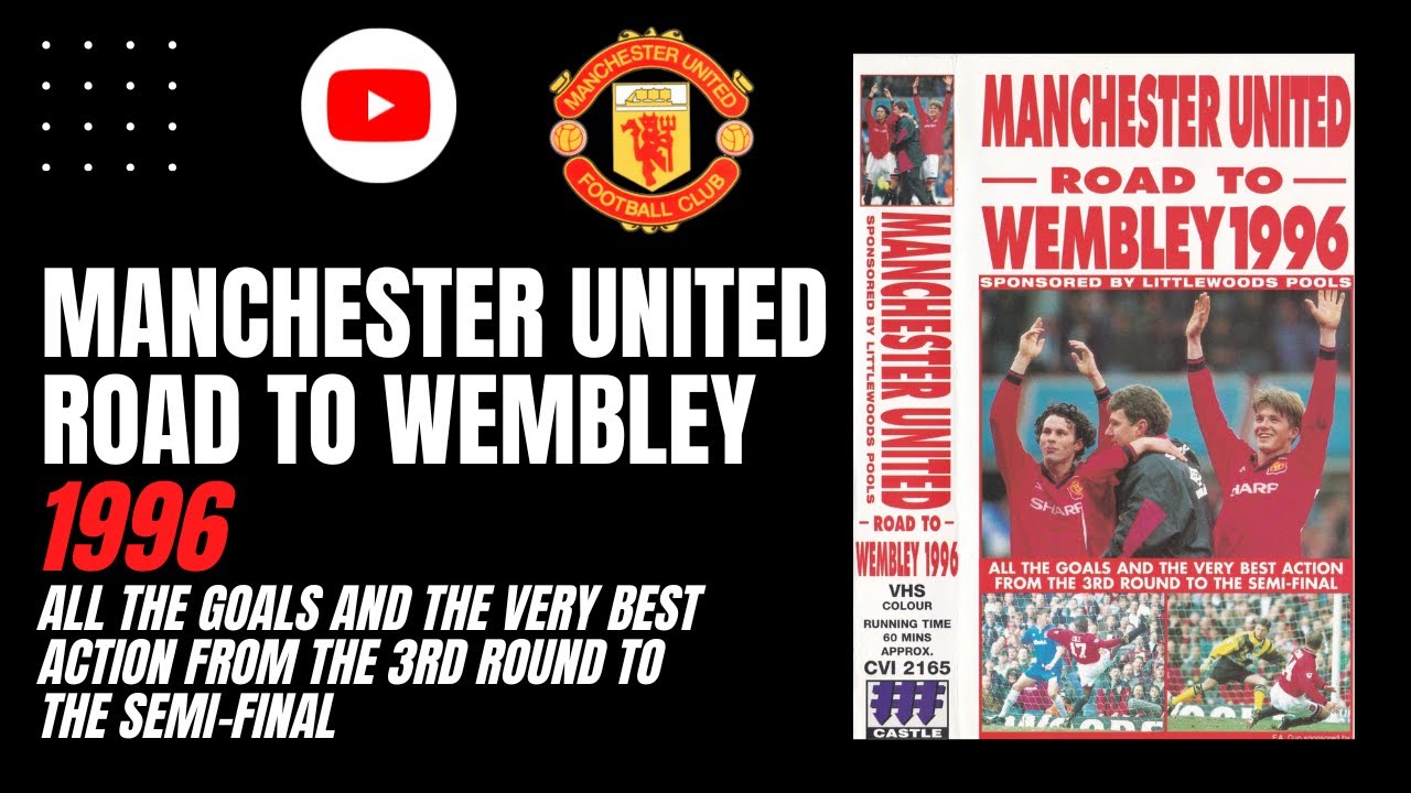 Manchester United | The Road To Wembley | 1996