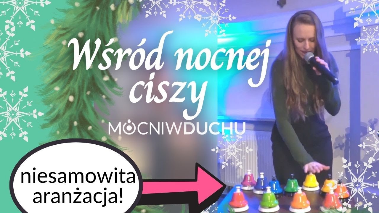 Wśród nocnej ciszy | Mocni w Duchu | Piękne polskie kolędy