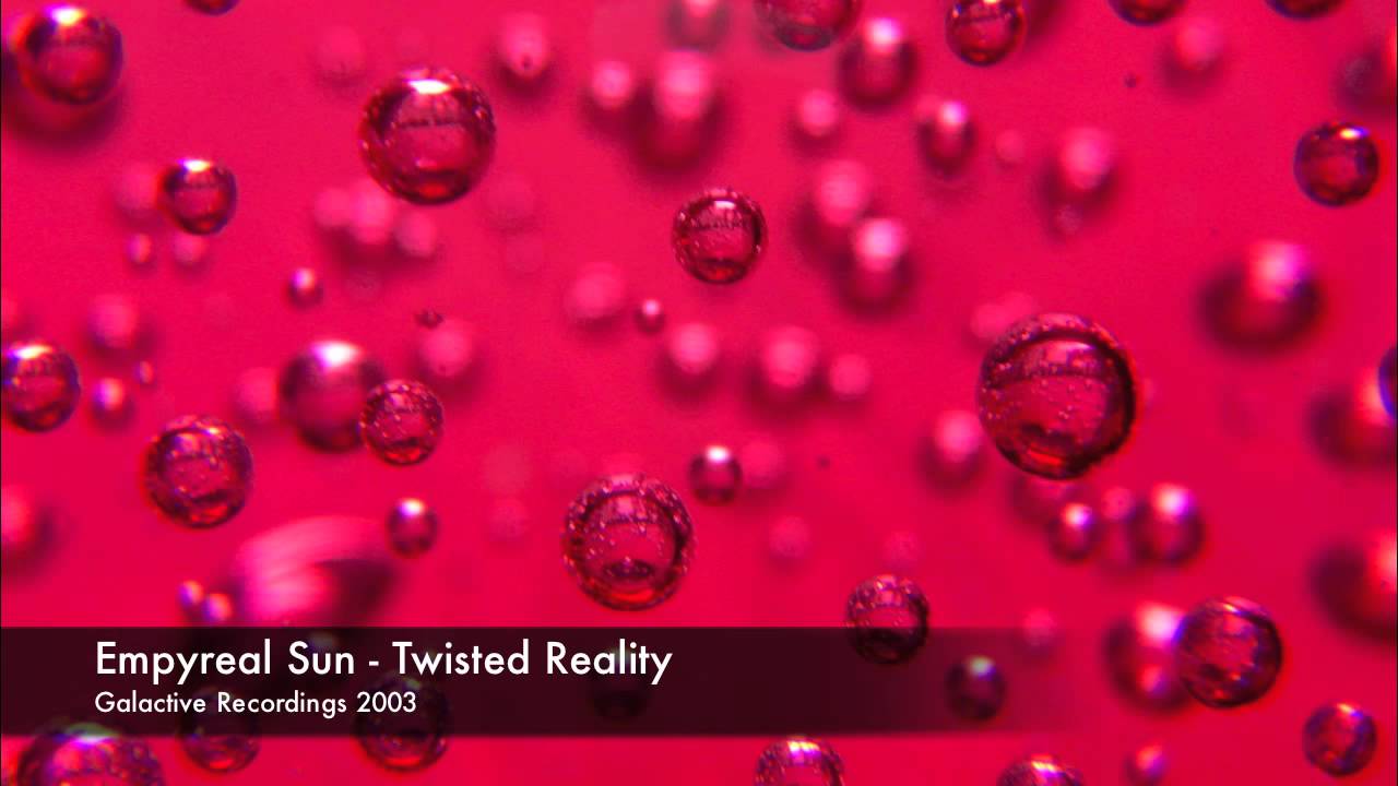 Empyreal Sun - Twisted Reality