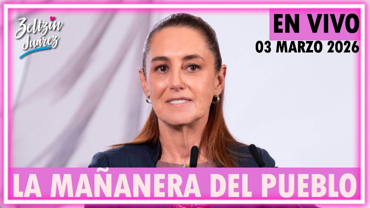#MañaneraDelPueblo | Conferencia de prensa matutina de la Presidenta Sheinbaum | 03•Marzo•2026