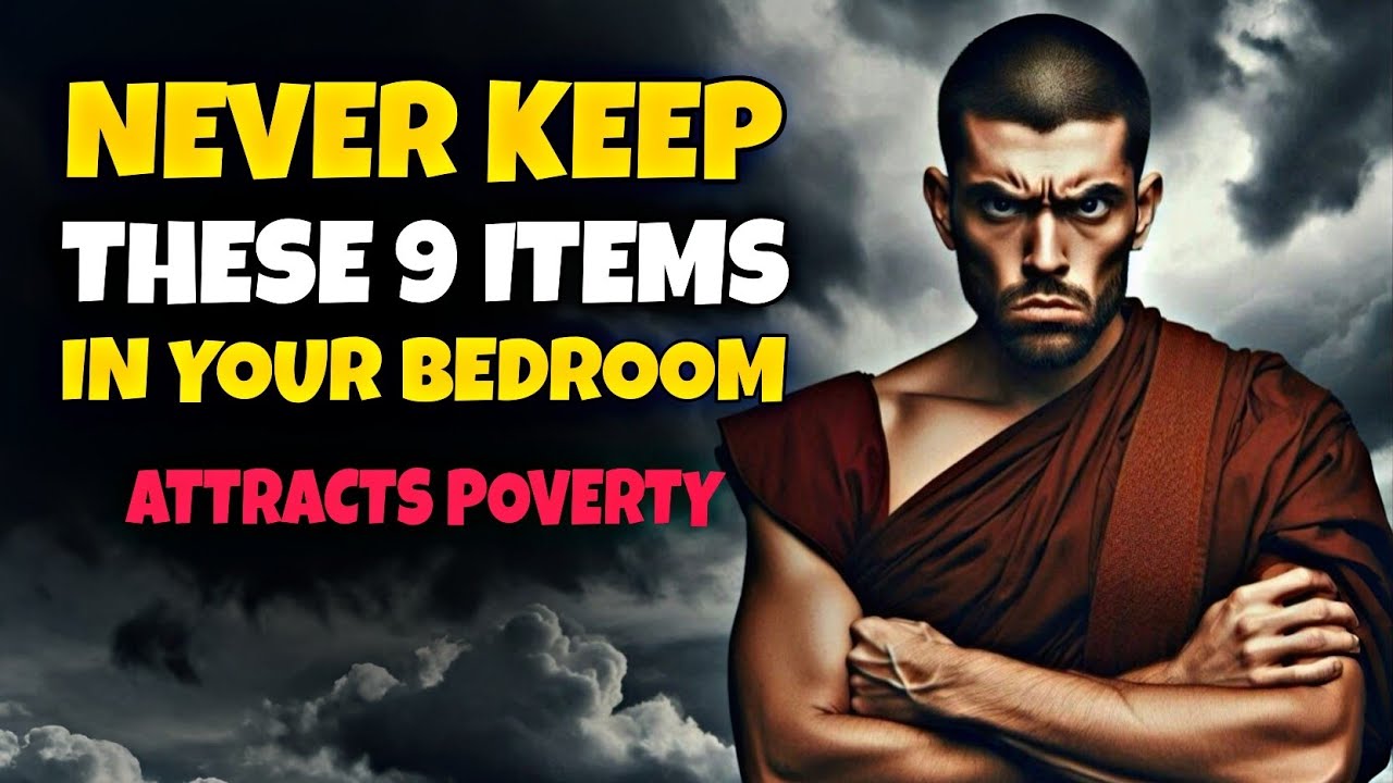 WARNING: Remove These 9 Things From Bedroom–They are Blocking Wealth & Success | Buddhist Teachings