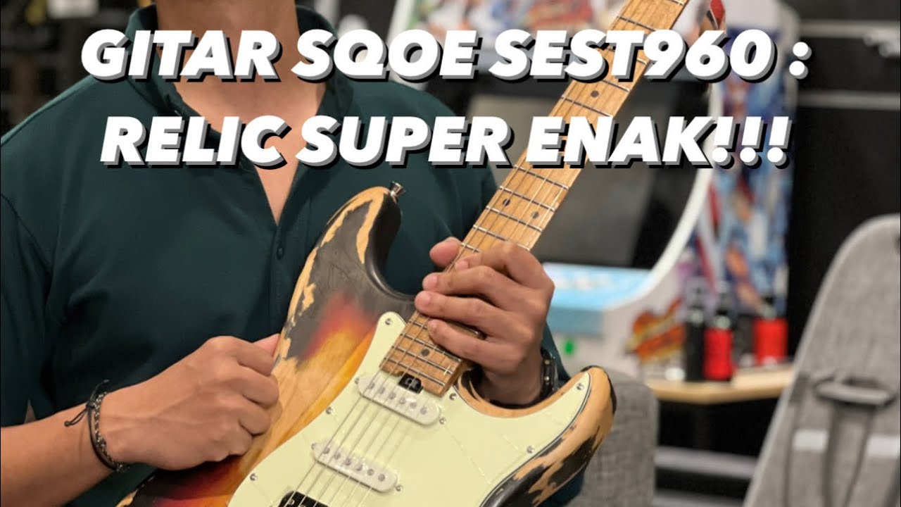 SQOE SEST960 Heavy Relic Series Sound Sample and Quick Review : Harga dan spek tidak masuk akal!!!