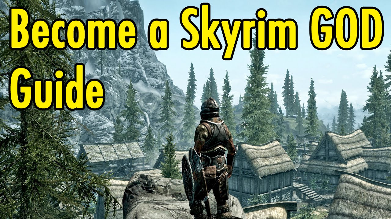 Become a Skyrim GOD Guide