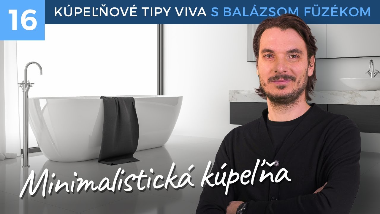 Kúpeľňové Tipy ViVa #16 - Minimalistická kúpeľňa
