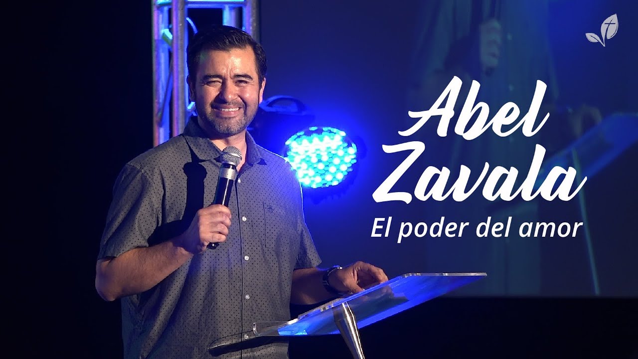 Prédica Abel Zavala - El poder del amor
