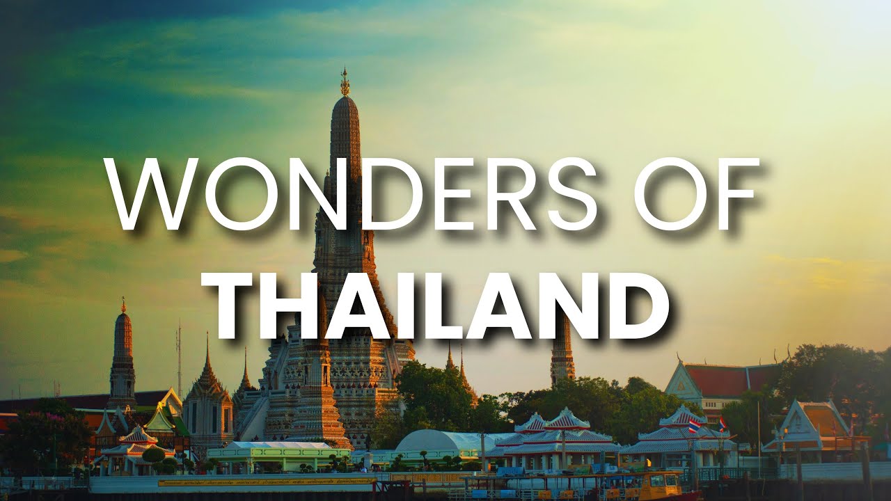Wonders of Thailand | Best Places to Visit