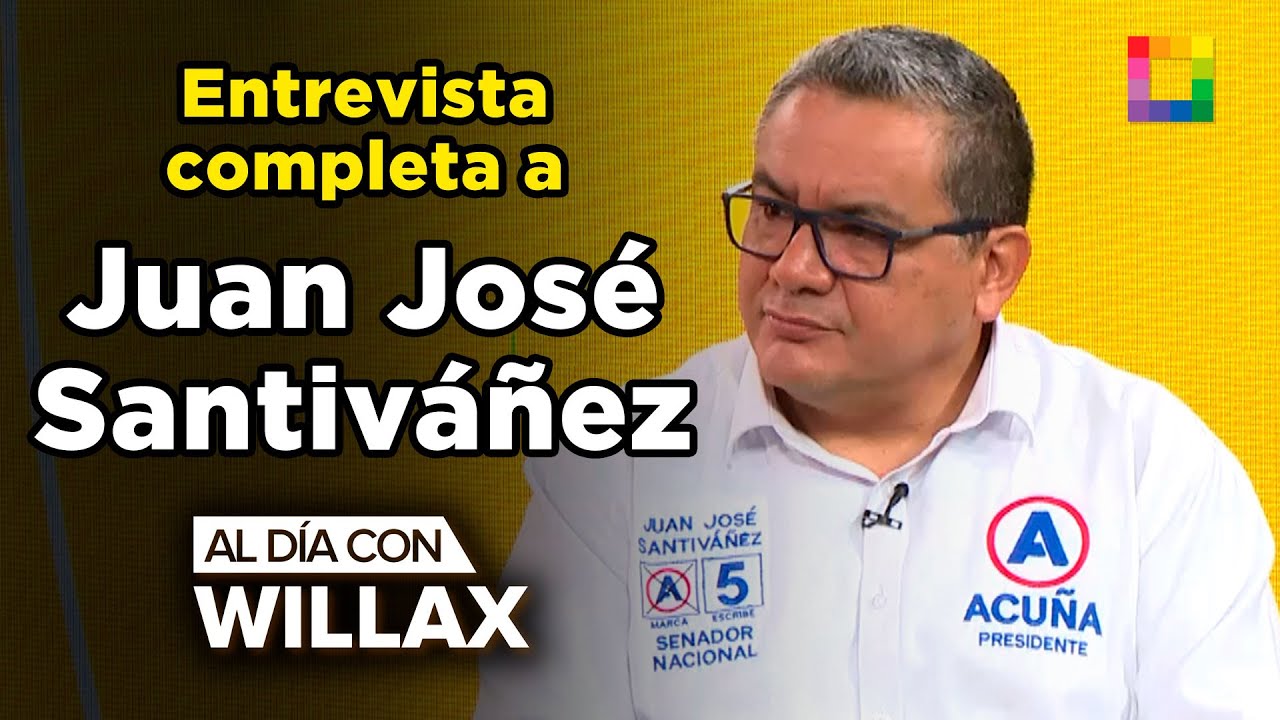 Al Día con Willax - ENE 28 - ENTREVISTA COMPLETA A JUAN JOSÉ SANTIVÁÑEZ | Willax