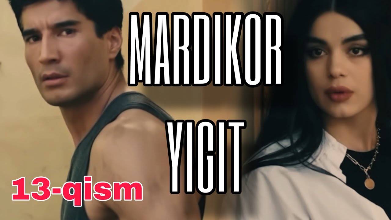 MARDIKOR YIGIT 12-qism