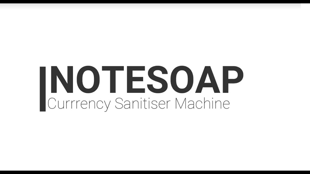 NoteSoap : Currency Sanitizer Machine || India's First Currency Note Sanitizer Machine