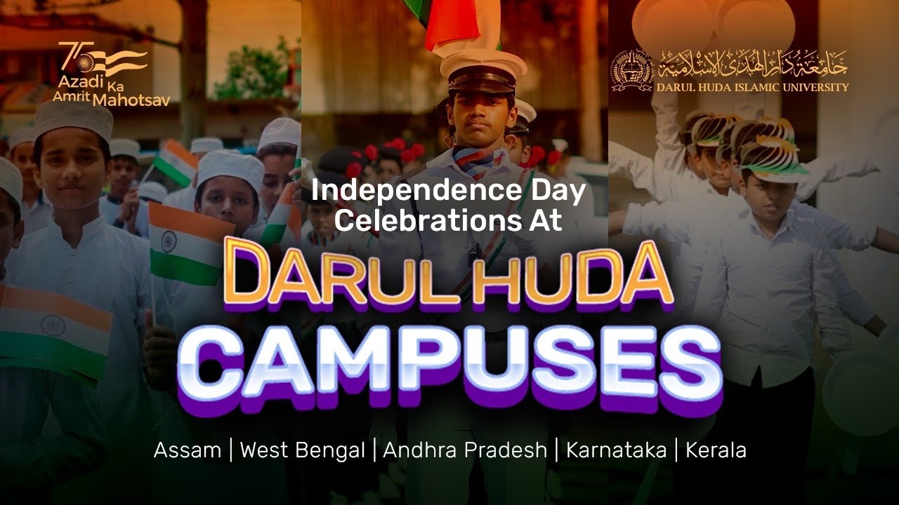 Independence Day Celebration | Darul Huda Campuses | Bengal | Assam | Andhra | Karnataka | Kerala