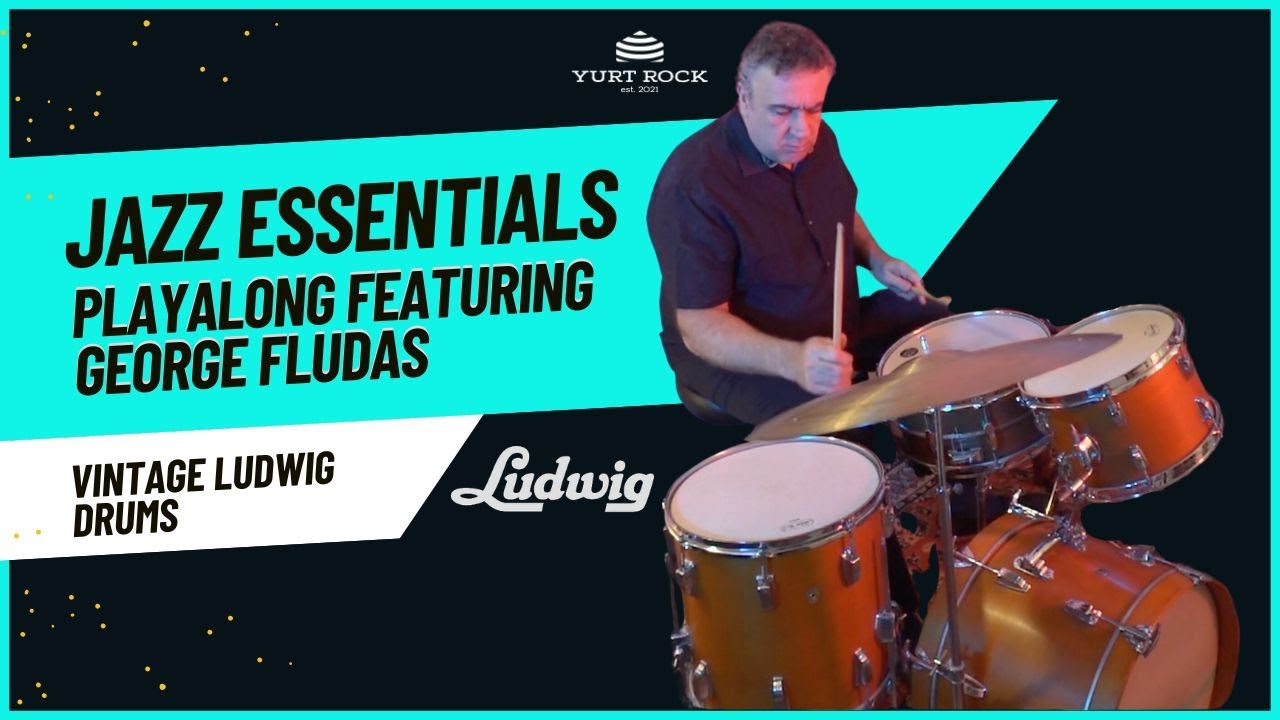 Jazz Essentials Playalong - Vintage Ludwig Drums w/ George Fludas