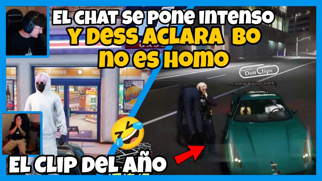 EL CHAT se pone INTENSO DESS ACLARA BO NO es HOMO, BO y EL CLIP del AÑO, REMI y EL CHOLO, SpainRp