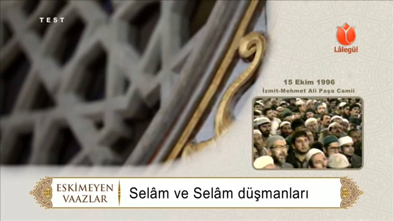 Selâm ve Selâm Düşmanları 15 10 1996   Cübbeli Ahmet Hoca
