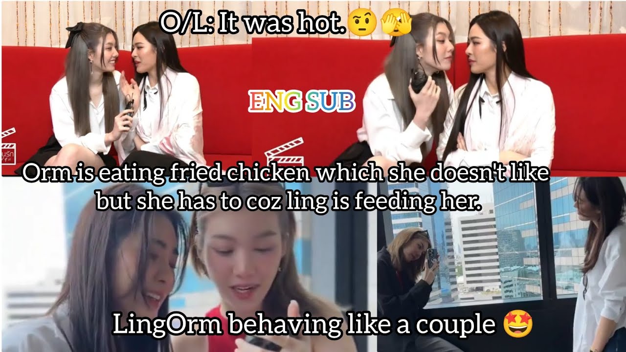 LingOrm The love scene was hot.|ENG SUB|#lingorm #linglingkwong #lingling #ormkornnaphat