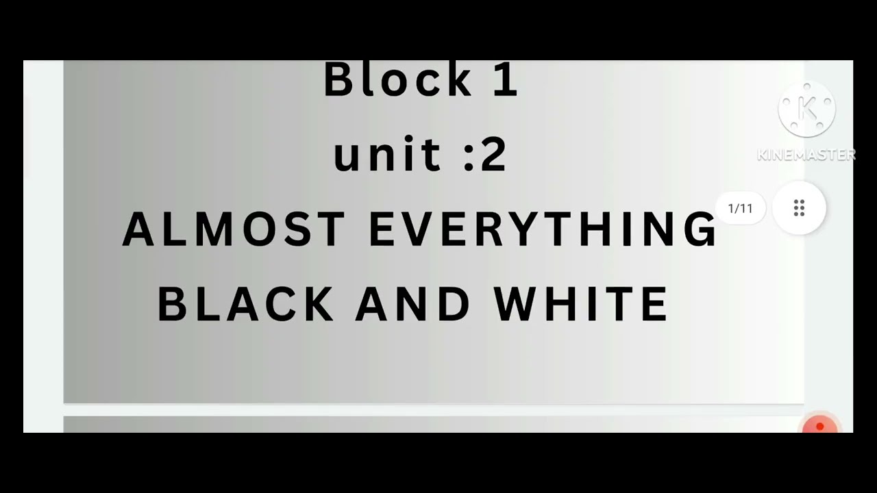 BLOCK 1 UNIT 2 ALMOST EVERYTHING IS BLACK AND WHITE BY GRETA THUNBURG