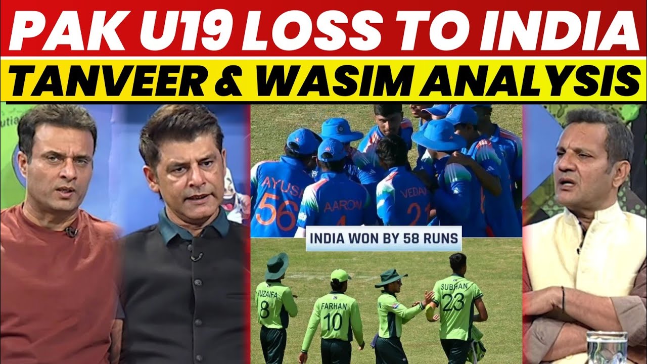 Pakistan U19 Loss To India U19 Analysis By Tanveer And Wasim | Tanveer Ahmed | Pakistan Vs India 