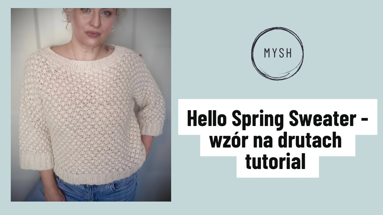 Hello Spring Sweater - sweter z kimonowym rękawem prosty wz&oacute;r na drutach krok po kroku