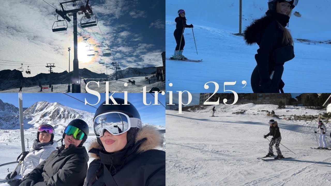 my first ever ski trip to andorra