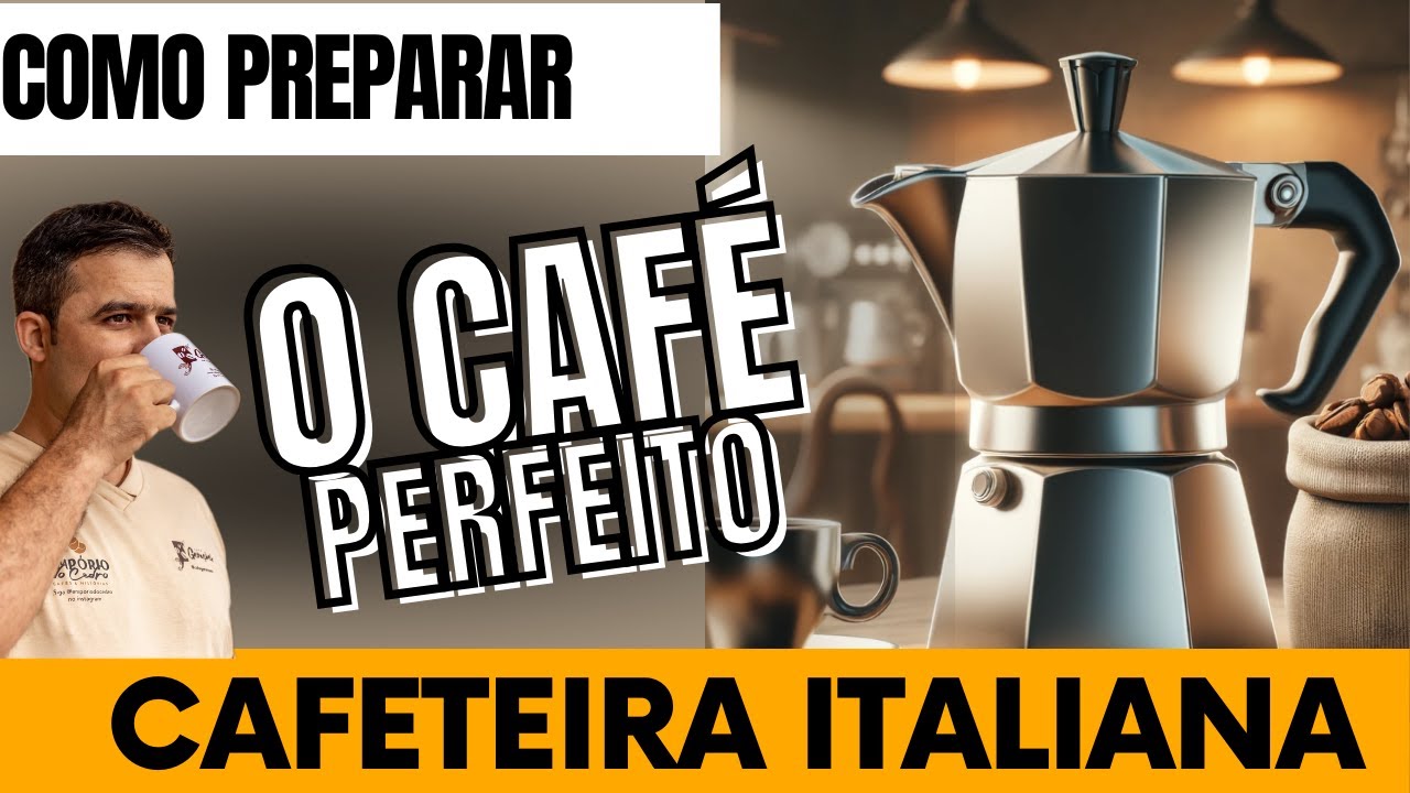 Como Preparar o Café Perfeito na Cafeteira Italiana: Dicas, Truques e Passo a Passo
