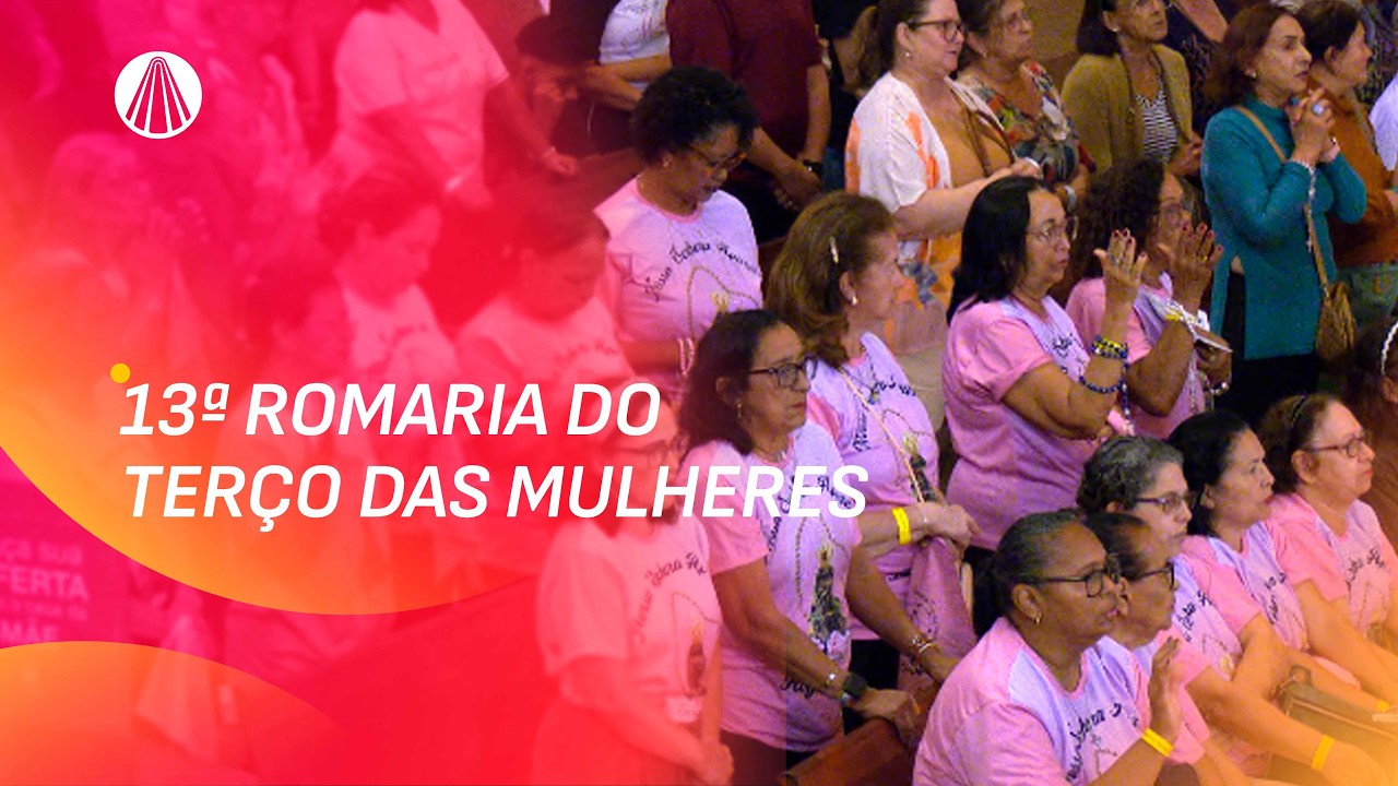 Central do Terço das Mulheres - 13 de março de 2026