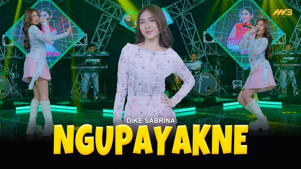 DIKE SABRINA - NGUPAYAKNE |Kekepen rogoku nyilih pundakmu| Ft.BINTANG FORTUNA (Official Music Video)