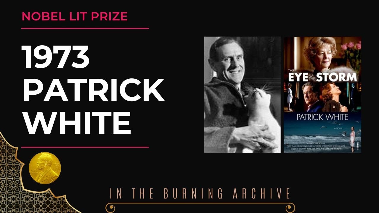 Why read Patrick White, 1973 Nobel Prize for Literature?