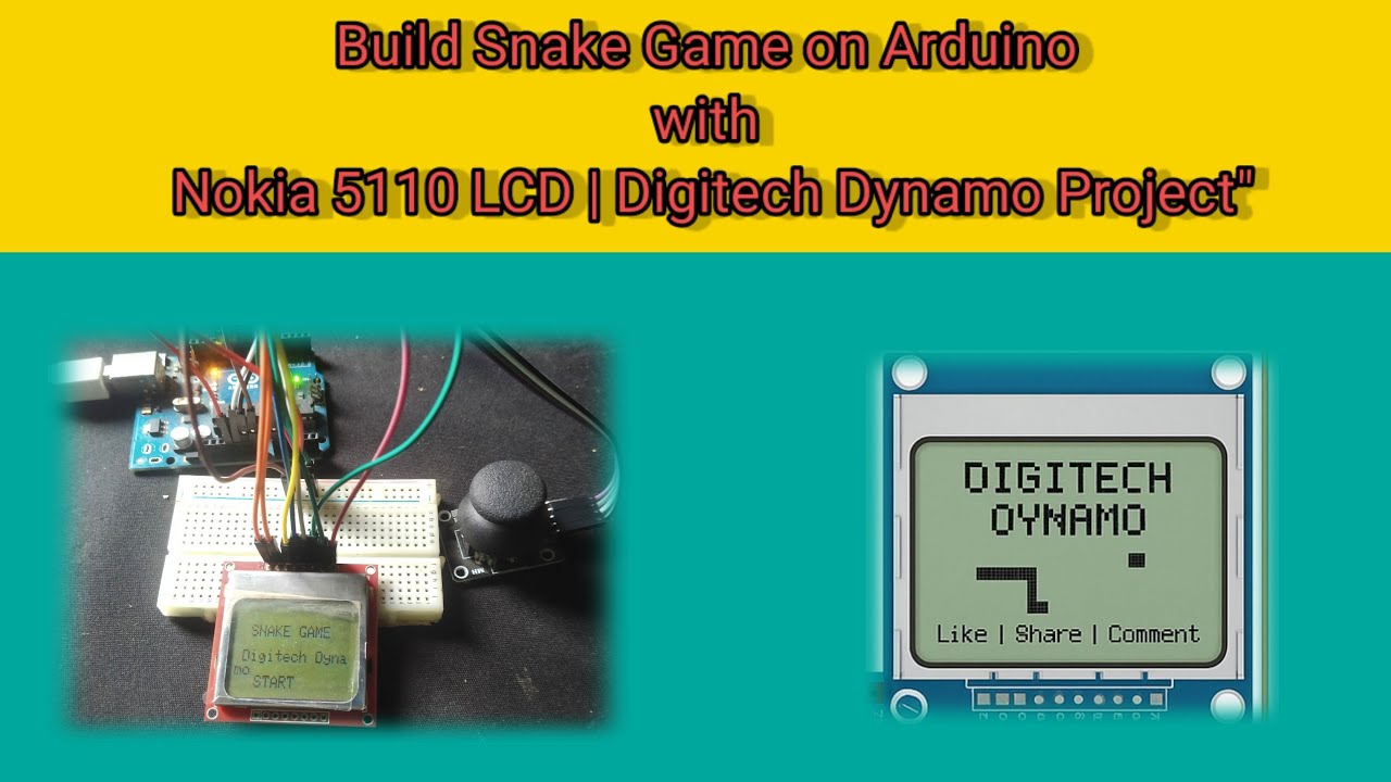 Build Snake Game on Arduino with Nokia 5110 LCD | Digitech Dynamo Project