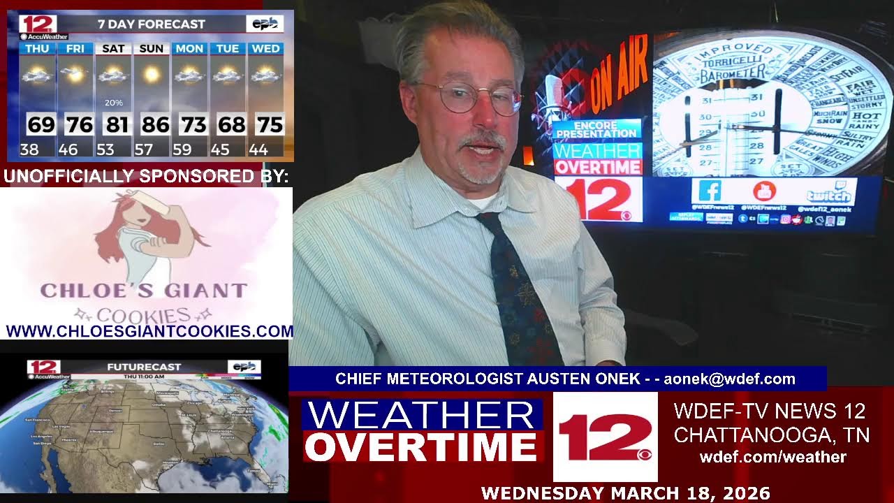 WDEF TV NEWS 12 WEATHER OVERTIME - WEDNESDAY MARCH 18, 2026
