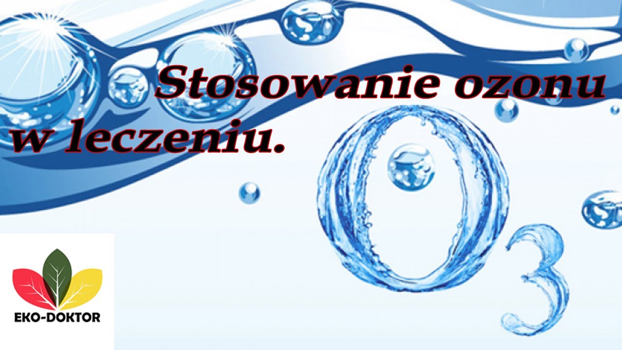 OZONOTERAPIA --- Część 2 --- Stosowanie ozonu.