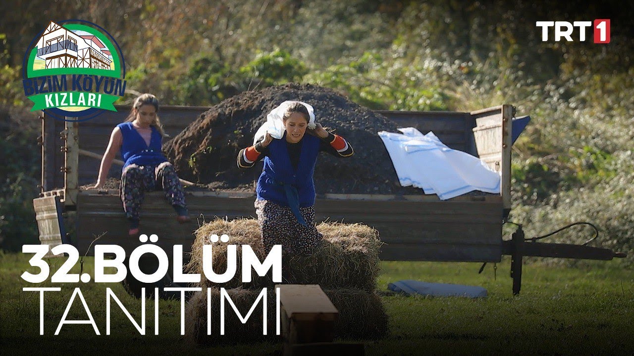 Bizim Köyün Kızları 32. Bölüm Tanıtımı
