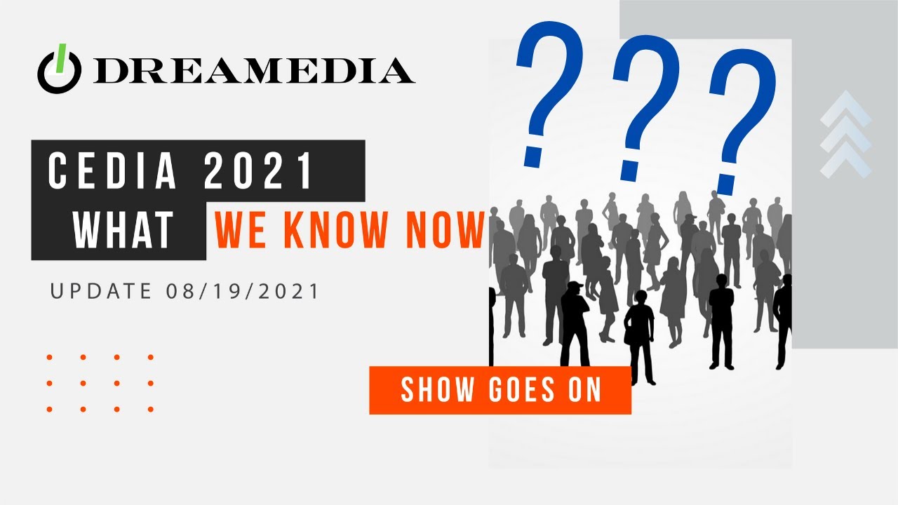 CEDIA 2021 UPDATE Dreamedia is Pulling out :(
