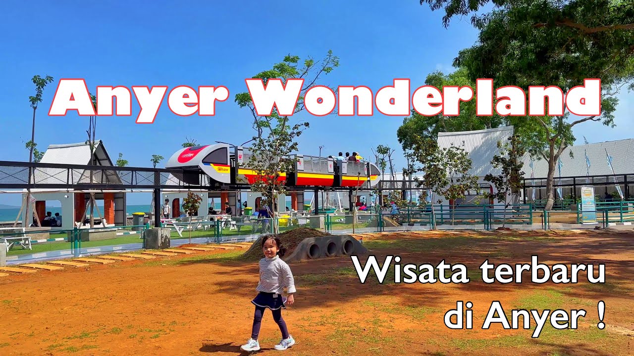 Wisata Baru di Anyer ! | Anyer Wonderland